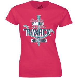 The Sound Of a Good Thwack in The Morning T-shirt